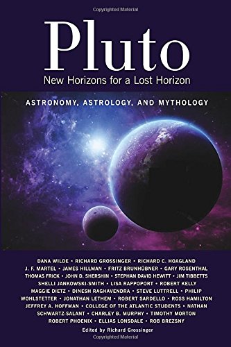 Pluto New Horizons For A Lost Horizon Astronomy Astrology And Mythology Richard Grossinger