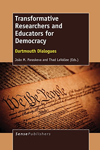 Transformative Researchers And Educators For Democracy Dartmouth Dialogues Joo M Paraskeva
