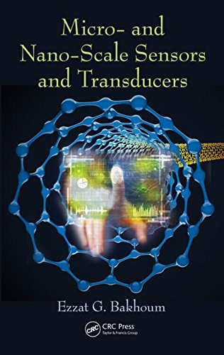 Micro And Nanoscale Sensors And Transducers Ezzat G Bakhoum