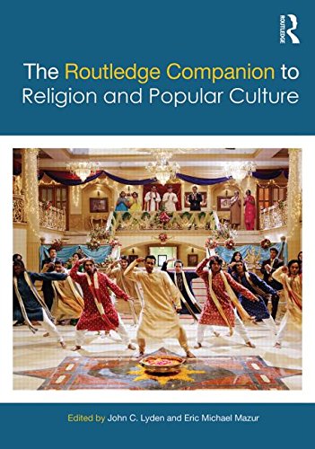 The Routledge Companion To Religion And Popular Culture John C Lyden