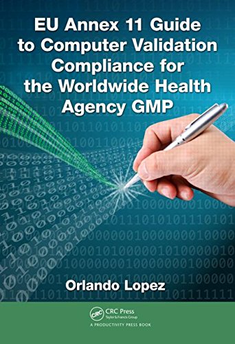 Eu Annex 11 Guide To Computer Validation Compliance For The Worldwide Health Agency Gmp Orlando Lopez