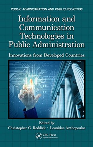 Information And Communication Technologies In Public Administration Innovations From Developed Countries Christopher G Reddick
