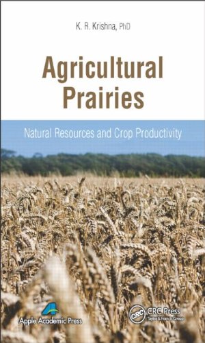 Agricultural Prairies Natural Resources And Crop Productivity K R Krishna