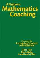 A Guide To Mathematics Coaching Processes For Increasing Student Achievement Ted H Hull