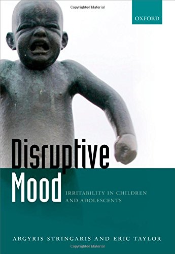 Disruptive Mood Irritability In Children And Adolescents 1st Edition Argyris Stringaris