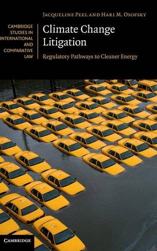 Climate Change Litigation Regulatory Pathways To Cleaner Energy Jacqueline Peel