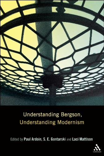 Understanding Bergson Understanding Modernism 1st Edition S E Gontarski