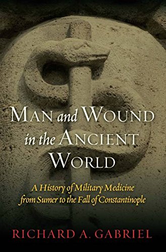 Man And Wound In The Ancient World Richard A Gabriel