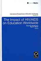 The Impact Of Hivaids On Education Worldwide Alexander W Wiseman