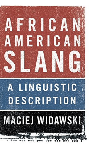African American Slang A Linguistic Description Maciej Widawski