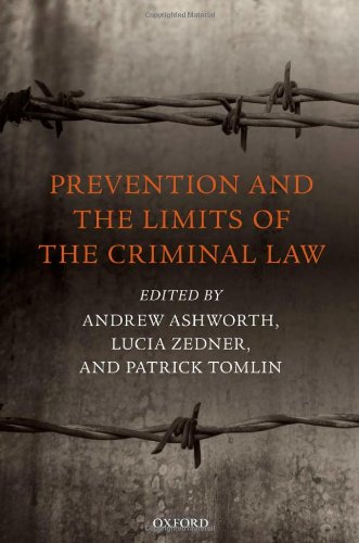 Prevention And The Limits Of The Criminal Law 1st Edition Andrew Ashworth
