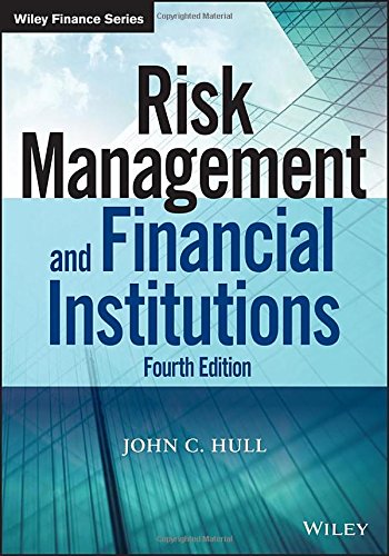 Risk Management And Financial Institutions 4th Edition John C Hull