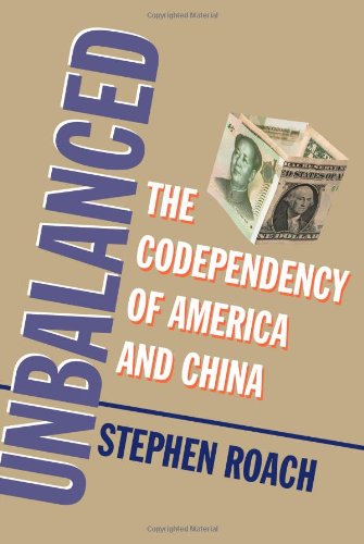 Unbalanced The Codependency Of America And China Stephen Roach