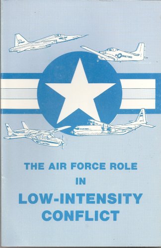 Air Force Role In Lowintensity Conflict The David J Dean