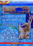 Airpower Leadership On The Front Line 1st Edition Lt Col Douglas Cox