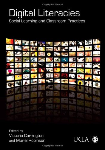 Digital Literacies Social Learning And Classroom Practices Victoria Carrington