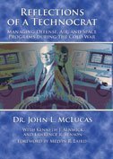 Reflections Of A Technocrat Managing Defense Air And Space Programs During The 1st Edition John L Kenneth J Alnwick Lawrence