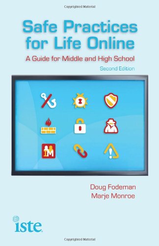Safe Practices For Life Online A Guide For Middle And High School Second Edition 2nd Edition Doug Fodeman