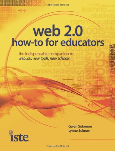 Web 20 Howto For Educators Gwen Solomon Lynne Schrum