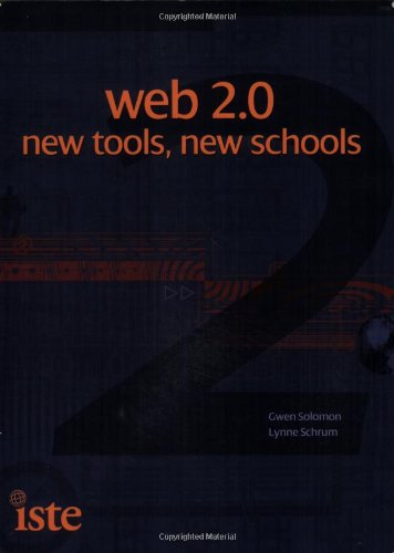 Web 20 New Tools New Schools First Edition Gwen Solomon Lynne Schrum