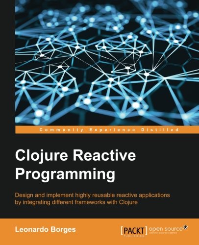 Clojure Reactive Programming Leonardo Borges