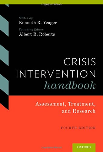 Crisis Intervention Handbook Assessment Treatment And Research 4th Edition Kenneth Yeager