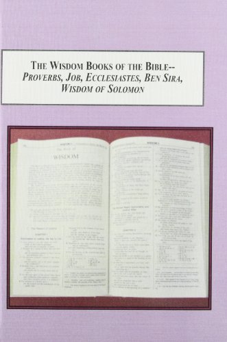The Wisdom Books Of The Bible Proverbs Job Ecclesiastes Ben Sira Wisdom Of Solomon A Survey Of The History Of Their Interpretation Sean P Kealy