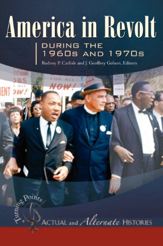 Turning Points Actual And Alternate Histories America In Revolt During The 1960s And 1970s 1st Edition Rodney P Carlisle