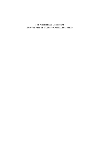 The Neoliberal Landscape And The Rise Of Islamist Capital In Turkey Neecan Balkan Erol Balkan Ahmet Nc Eds
