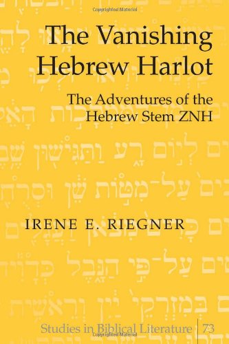 The Vanishing Hebrew Harlot The Adventures Of The Hebrew Stem Znh Irene E Riegner