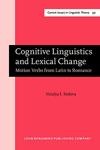 Cognitive Linguistics And Lexical Change Motion Verbs From Latin To Romance Natalya I Stolova