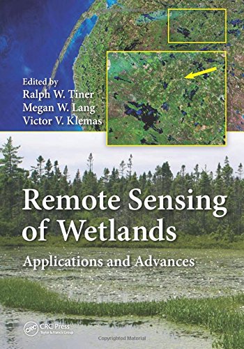 Remote Sensing Of Wetlands Applications And Advances Ralph W Tiner