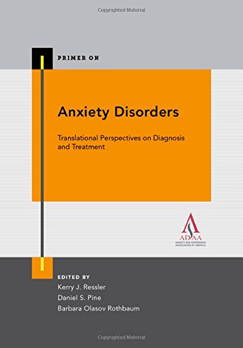 Primer On Anxiety Disorders Translational Perspectives On Diagnosis Treatment 1st Edition Kerry Ressler