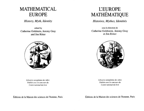 Leurope Mathmatique Histoires Mythes Identits Mathematical Europe History Myth Identity Catherine Goldstein