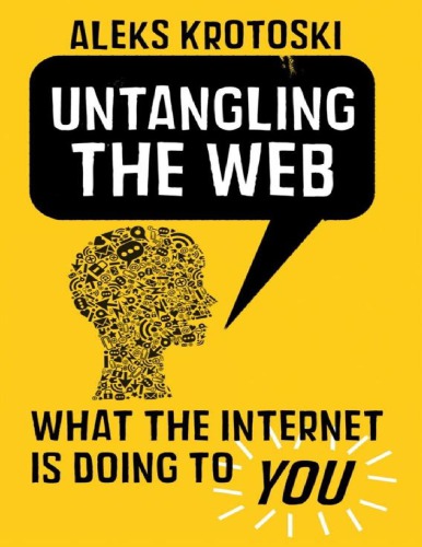Untangling The Web Aleks Krotoski
