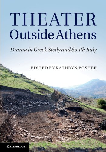 Theater Outside Athens Drama In Greek Sicily And South Italy Kathryn Bosher Ed