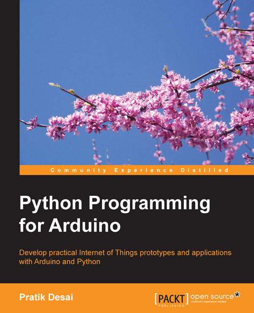 Python Programming For Arduino 1st Edition Pratik Desai