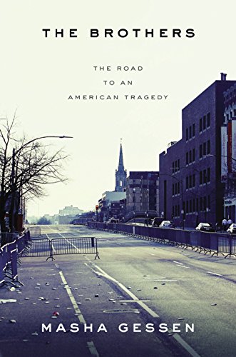 The Brothers The Road To An American Tragedy Masha Gessen