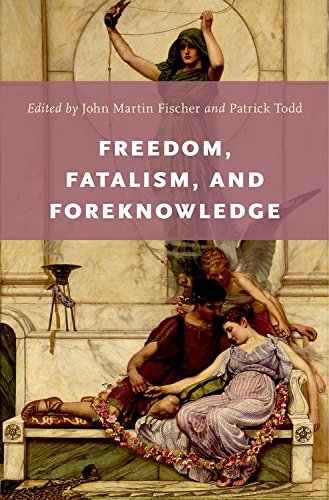 Freedom Fatalism And Foreknowledge 1st Edition John Martin Fischer