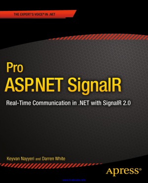Pro Aspnet Signalr Realtime Communication In Net With Signalr 21 1st Edition Keyvan Nayyeri