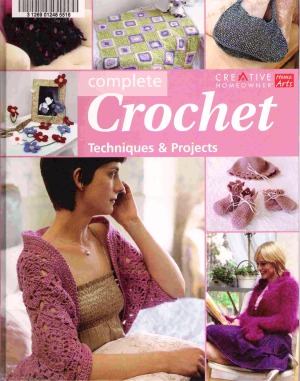Complete Crochet Techniques And Projects Sue Whiting Luise Roberts