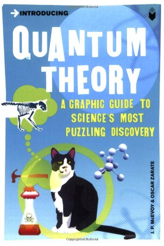 Introducing Quantum Theory A Graphic Guide To Sciences Most Puzzling Discovery Fourth Jp Mcevoy