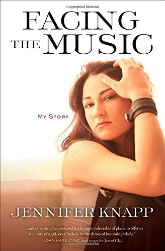 Facing The Music My Story Jennifer Knapp