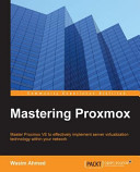 Mastering Proxmox Ahmed Wasim