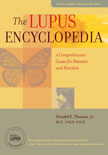 The Lupus Encyclopedia A Comprehensive Guide For Patients And Families Donald E Thomas Jr Md Facp Facr