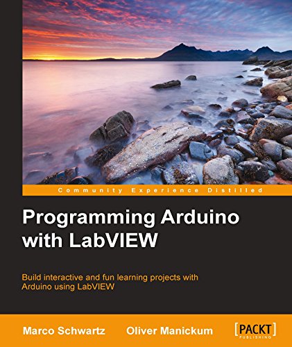 Programming Arduino With Labview 1st Edition Marco Schwartz Oliver Manickum