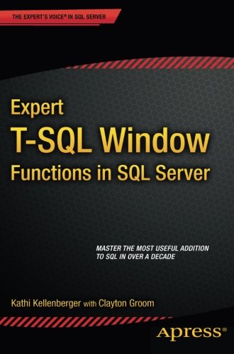 Expert Tsql Window Functions In Sql Server Kathi Kellenberger