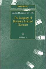 The Language Of Byzantine Learned Literature Martin Hinterberger Ed