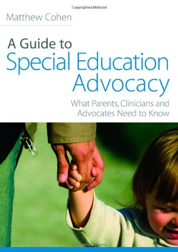 A Guide To Special Education Advocacy 1st Edition Matthew Cohen