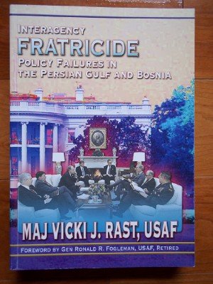 Interagency Fratricide Policy Failures In The Persian Gulf And Bosnia Major